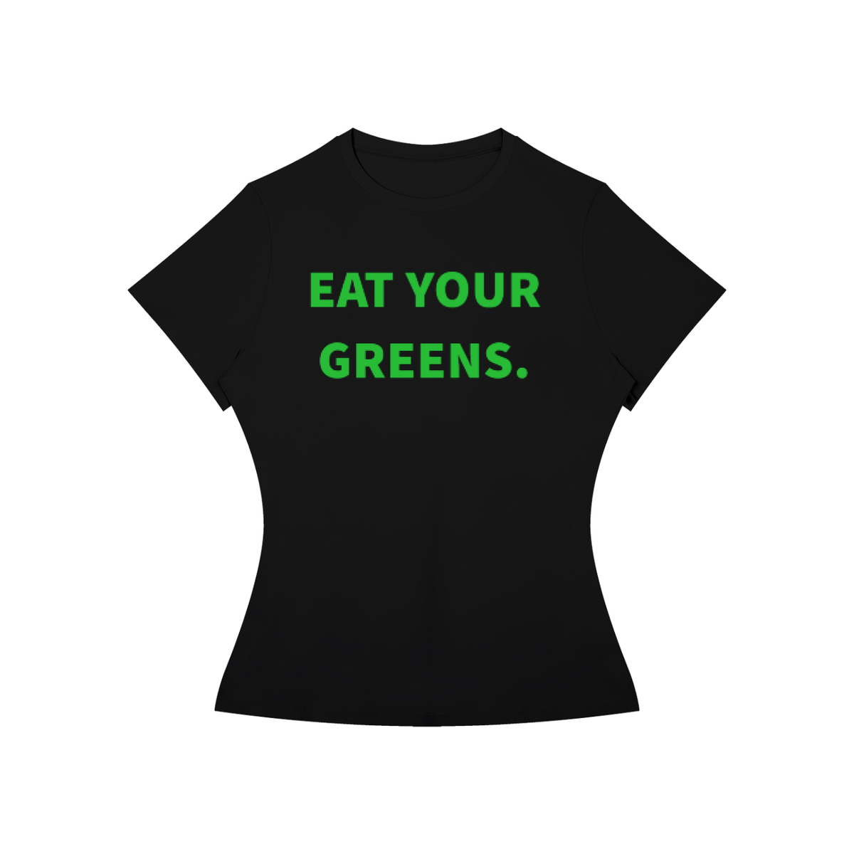 EAT YOUR GREENS T-Shirt •2 COLORS•