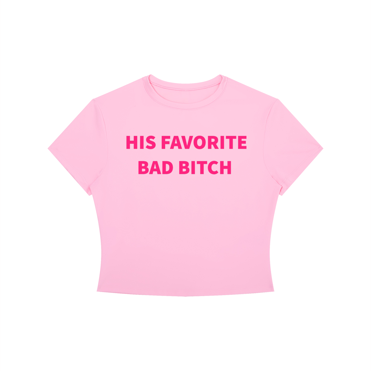 HIS FAVORITE BAD B*TCH Shirt •10 COLORS•