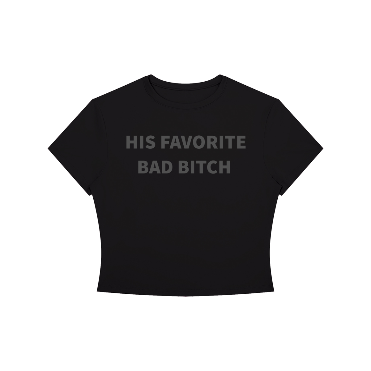 HIS FAVORITE BAD B*TCH Shirt •10 COLORS•