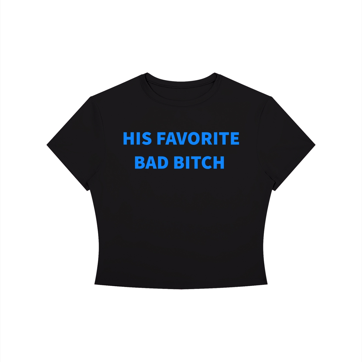 HIS FAVORITE BAD B*TCH Shirt •10 COLORS•