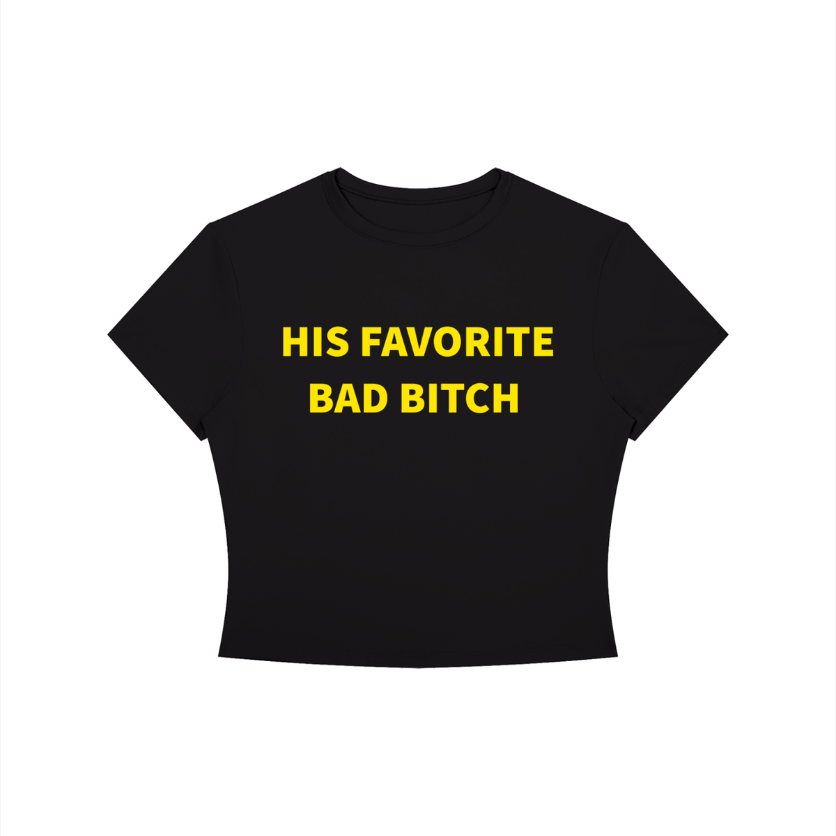 HIS FAVORITE BAD B*TCH Shirt •10 COLORS•