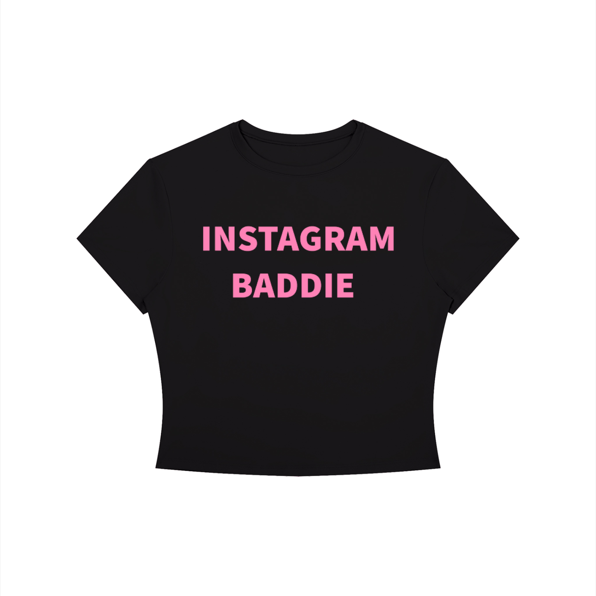 INSTAGRAM BADDIE Shirt •8 COLORS•