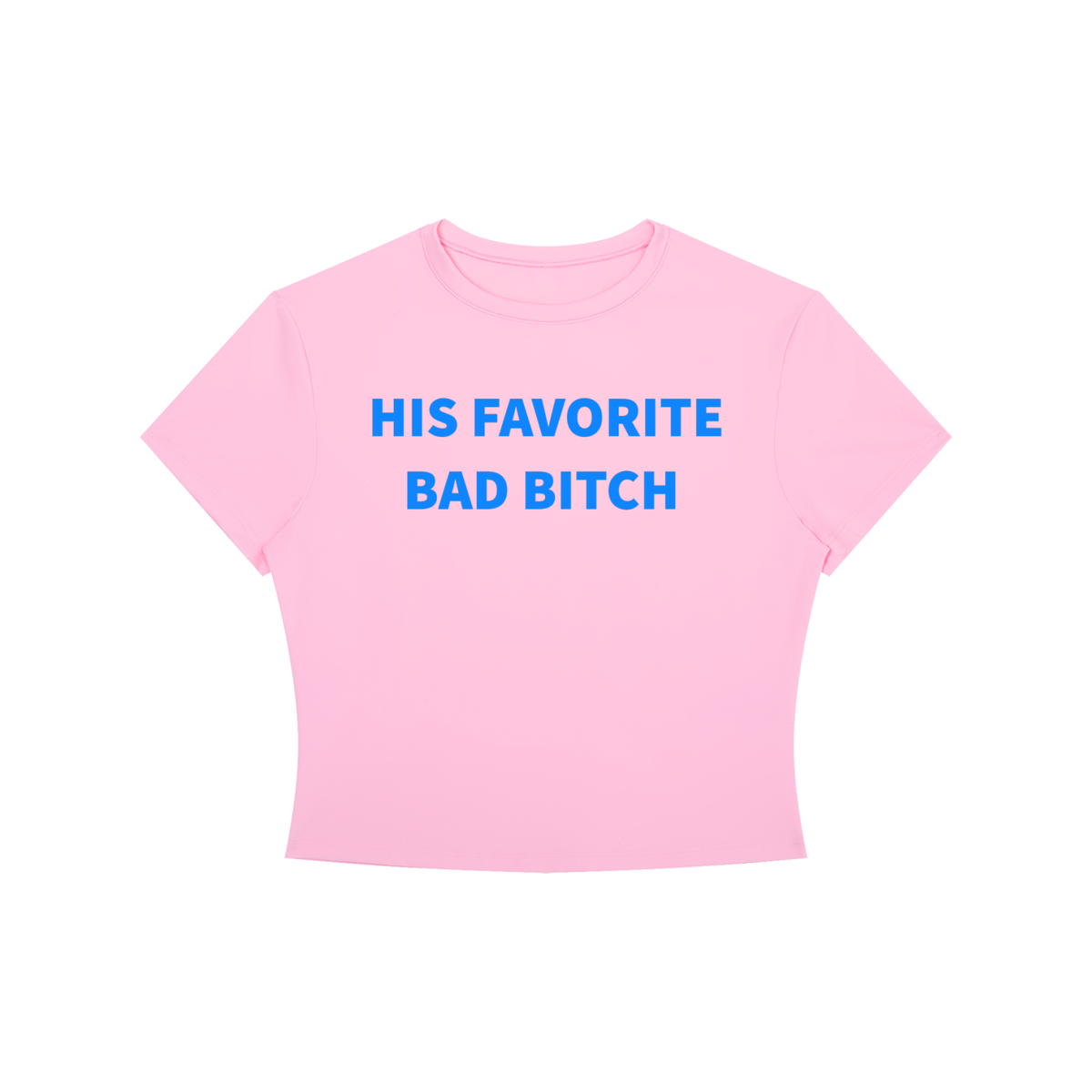 HIS FAVORITE BAD B*TCH Shirt •10 COLORS•