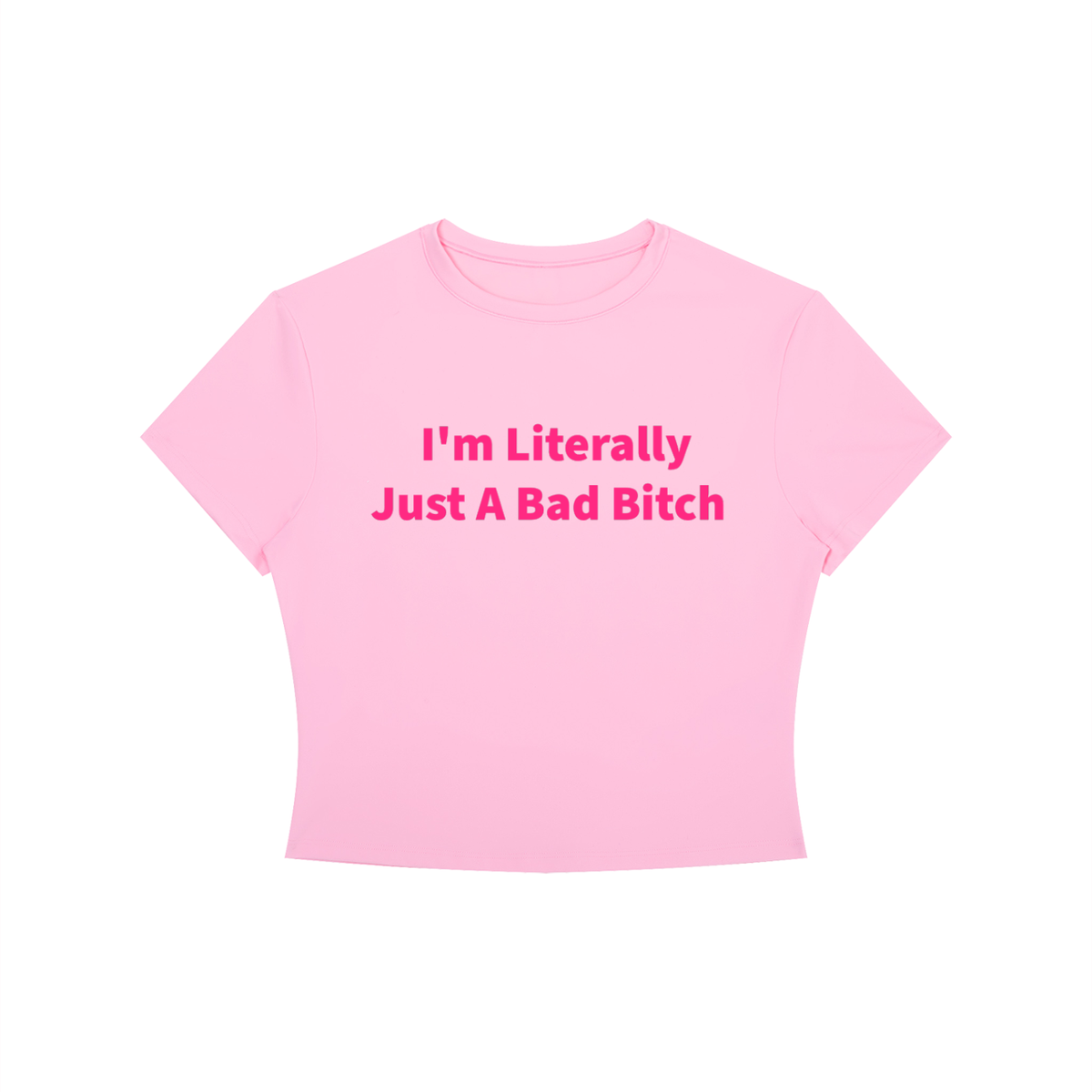 I’M LITERALLY JUST A BAD B*TCH Shirt •6 COLORS•