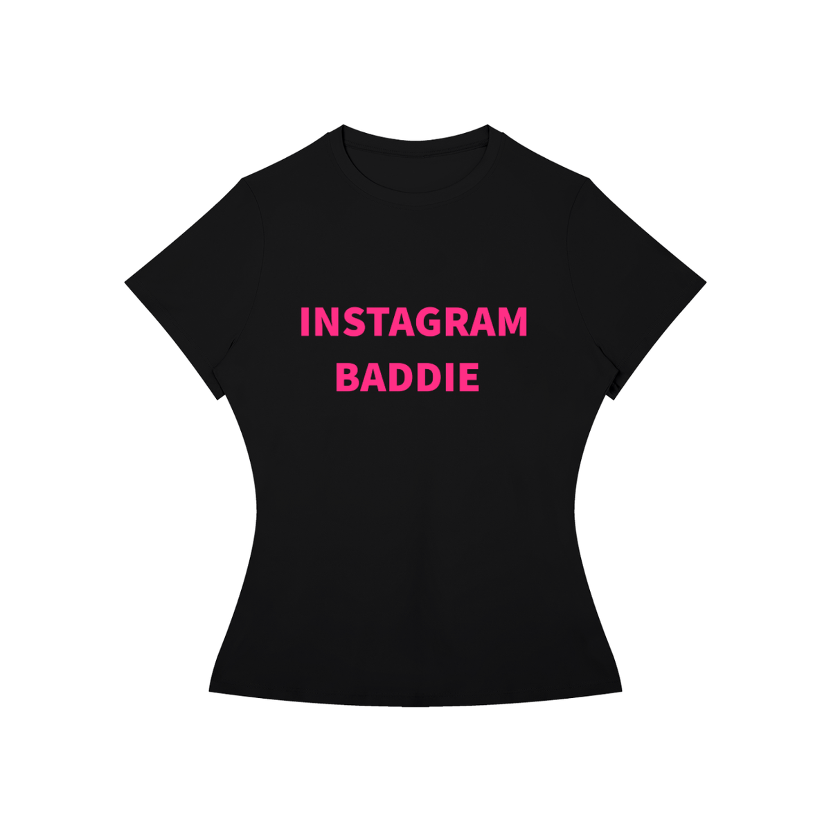 INSTAGRAM BADDIE Shirt •5 COLORS•