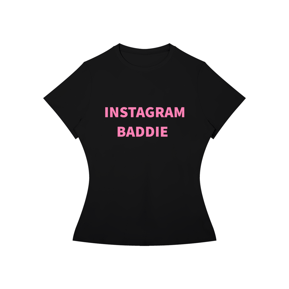 INSTAGRAM BADDIE Shirt •5 COLORS•
