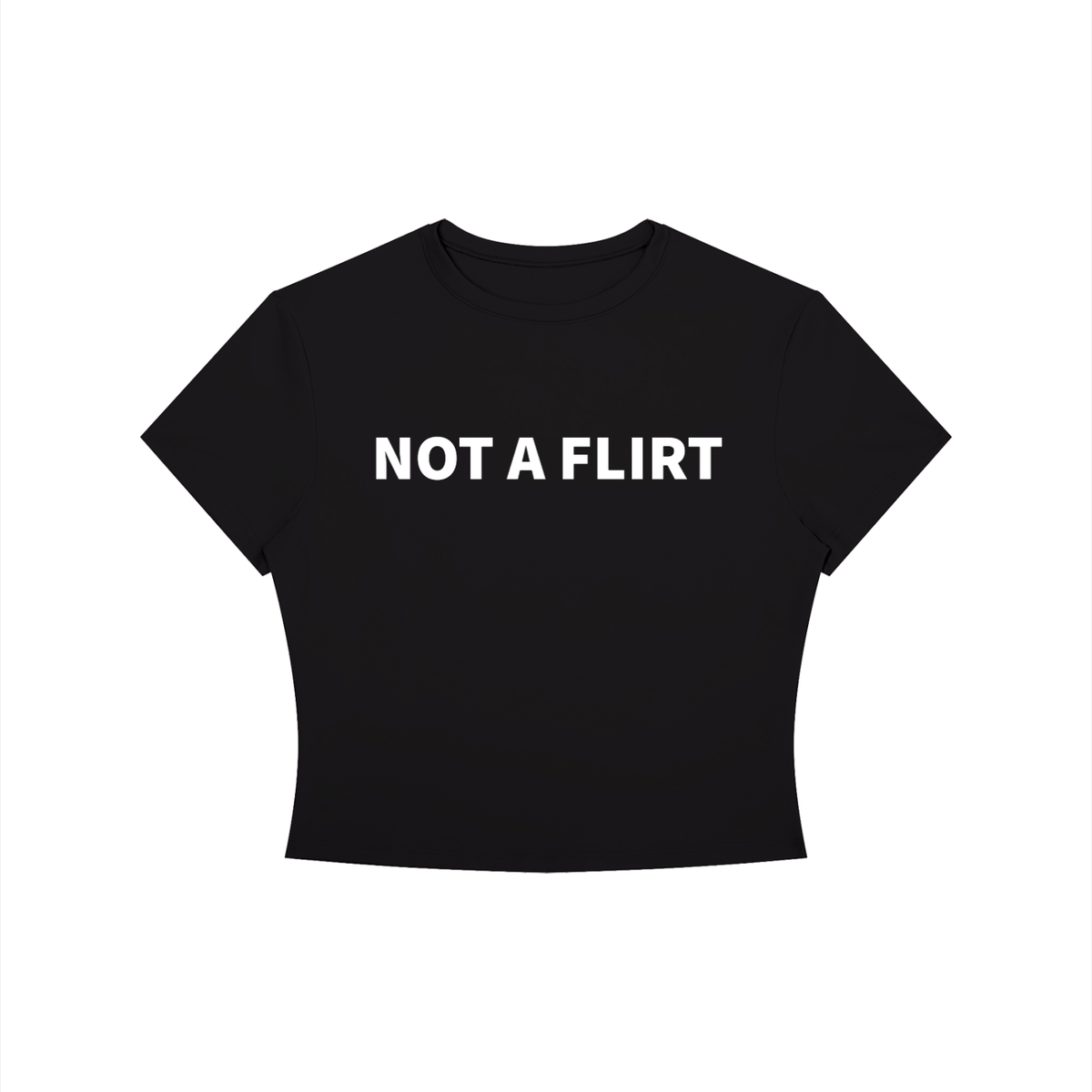 NOT A FLIRT Shirt •3 COLORS•