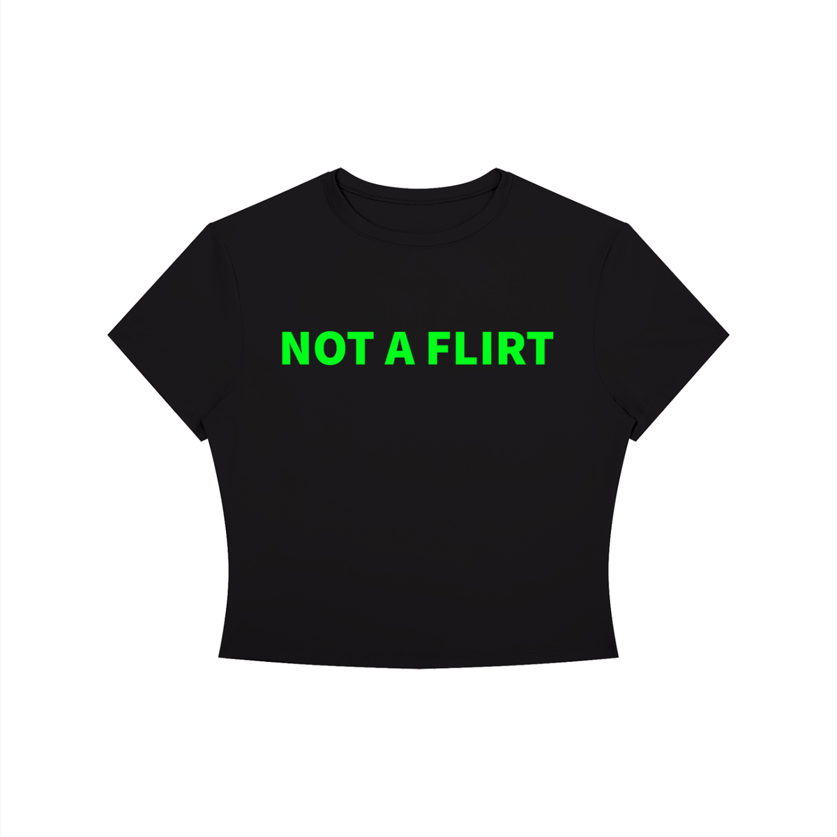 NOT A FLIRT Shirt •3 COLORS•