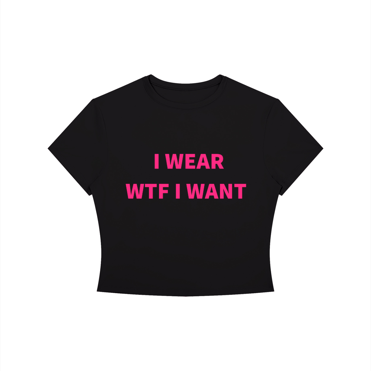 I WEAR WTF I WANT Shirt •5 COLORS•