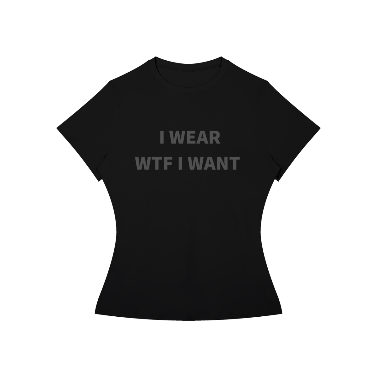 I WEAR WTF I WANT T-Shirt •5 COLORS•