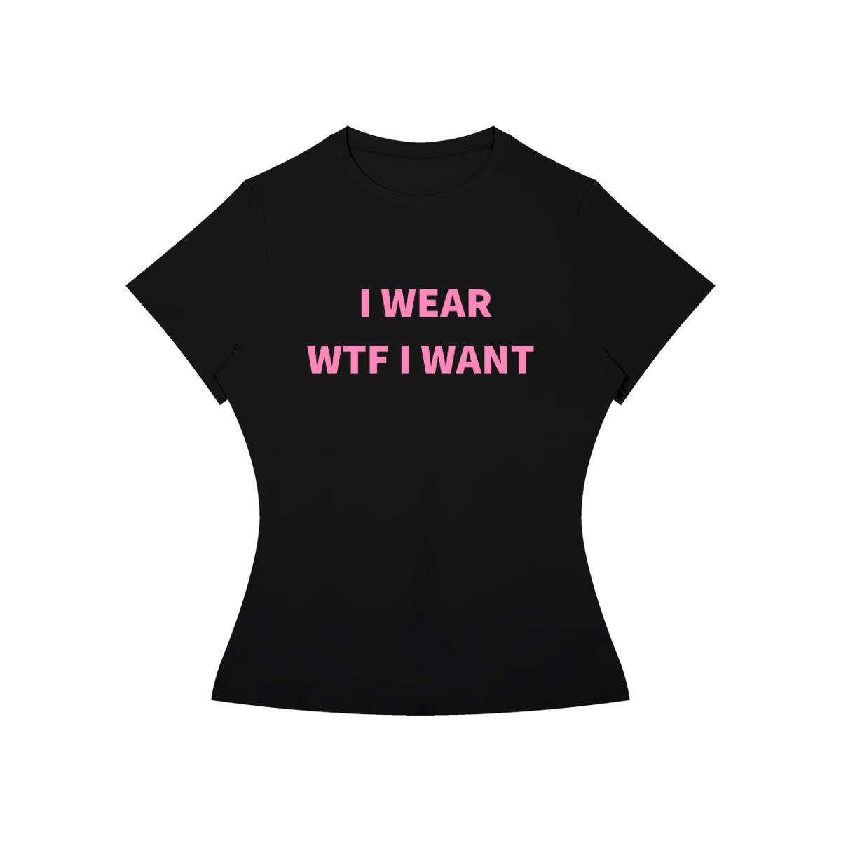 I WEAR WTF I WANT T-Shirt •5 COLORS•
