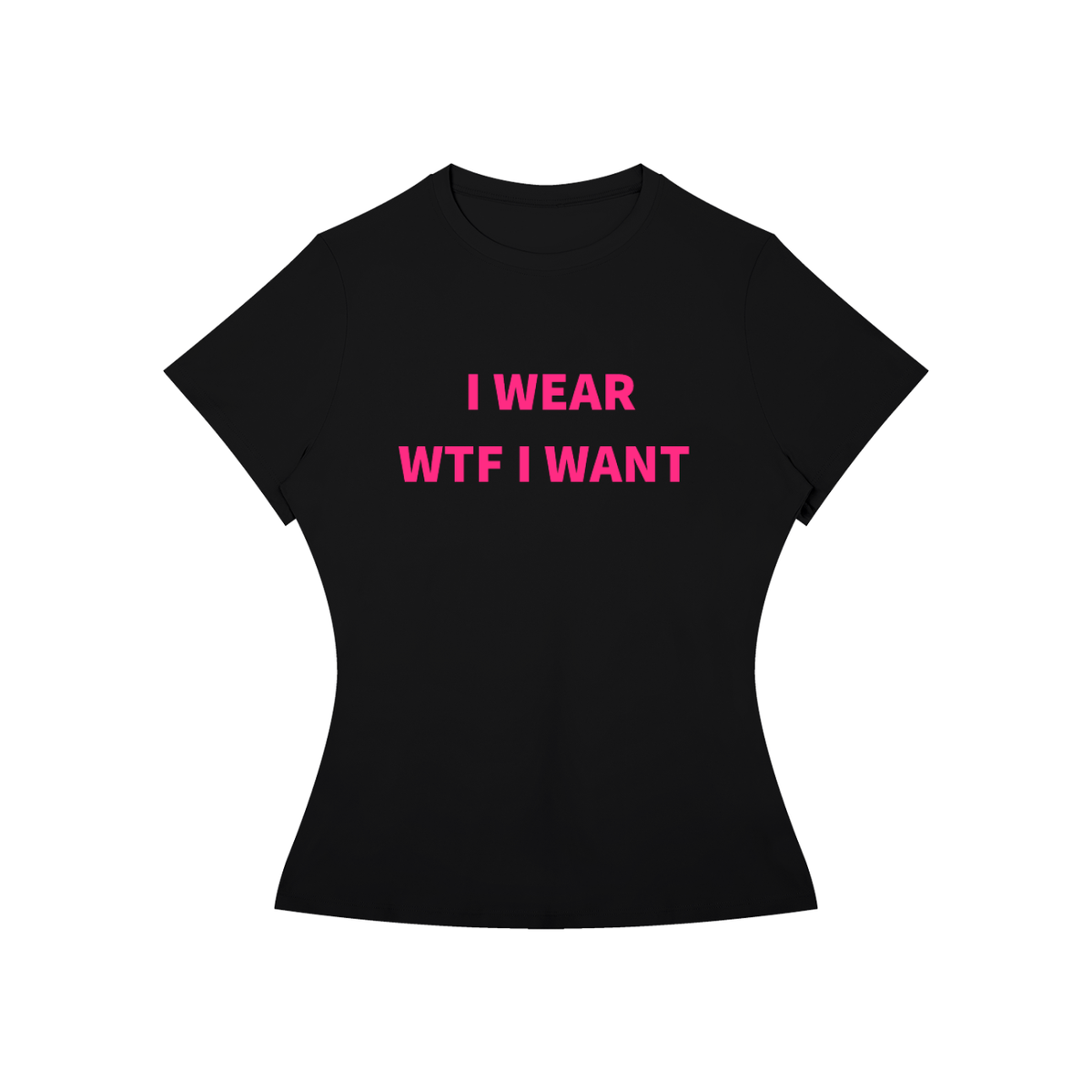 I WEAR WTF I WANT T-Shirt •5 COLORS•