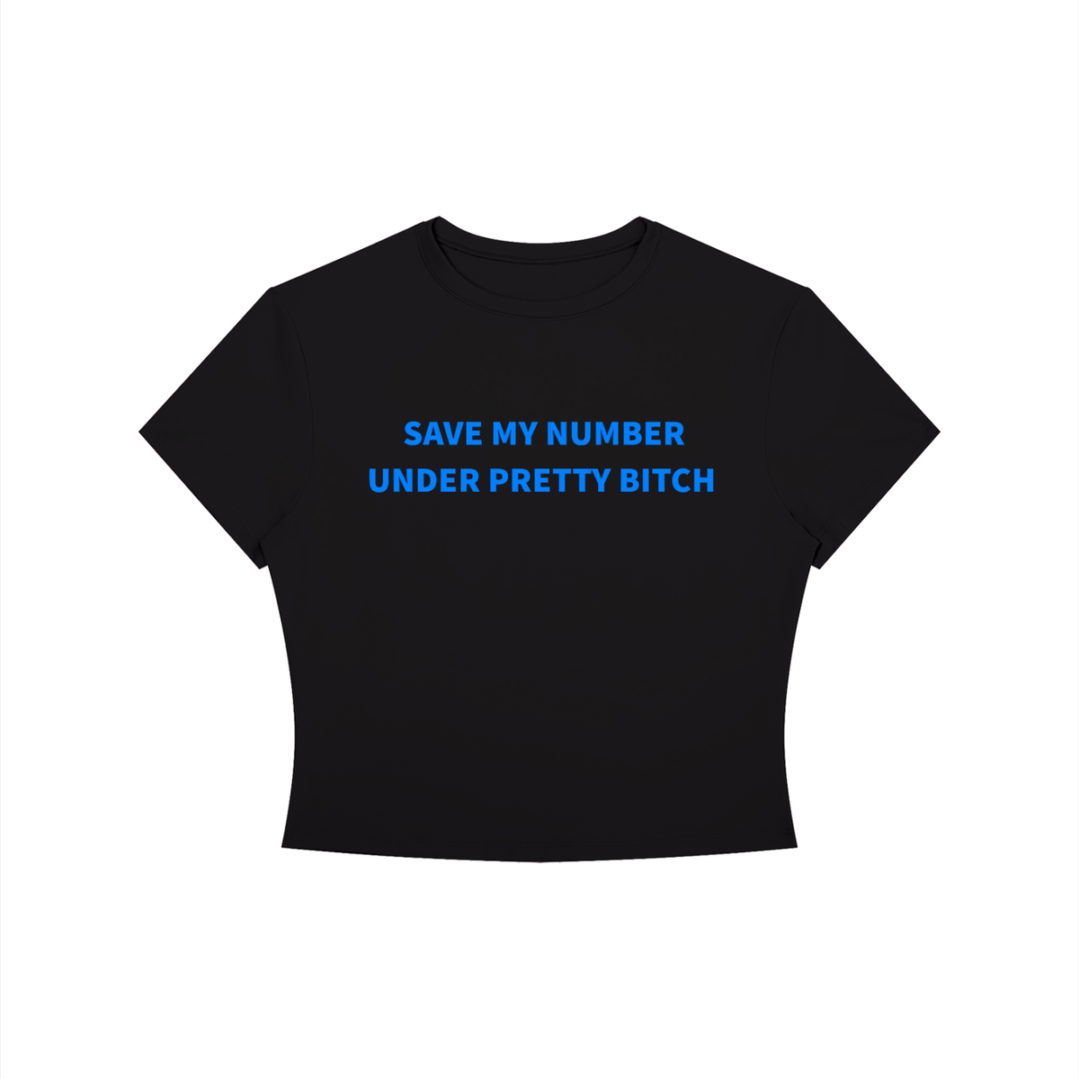 SAVE MY NUMBER UNDER PRETTY BITCH Shirt •2 COLORS•