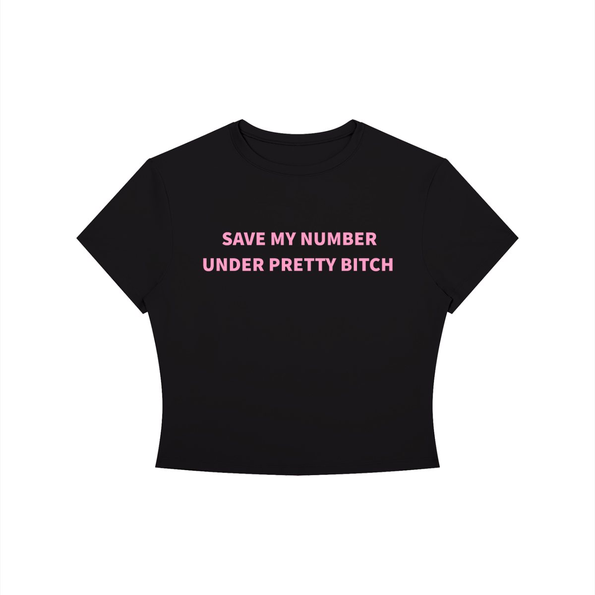 SAVE MY NUMBER UNDER PRETTY BITCH Shirt •2 COLORS•