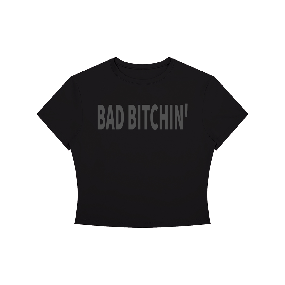 BAD B*TCHIN’ Shirt •3 COLORS•