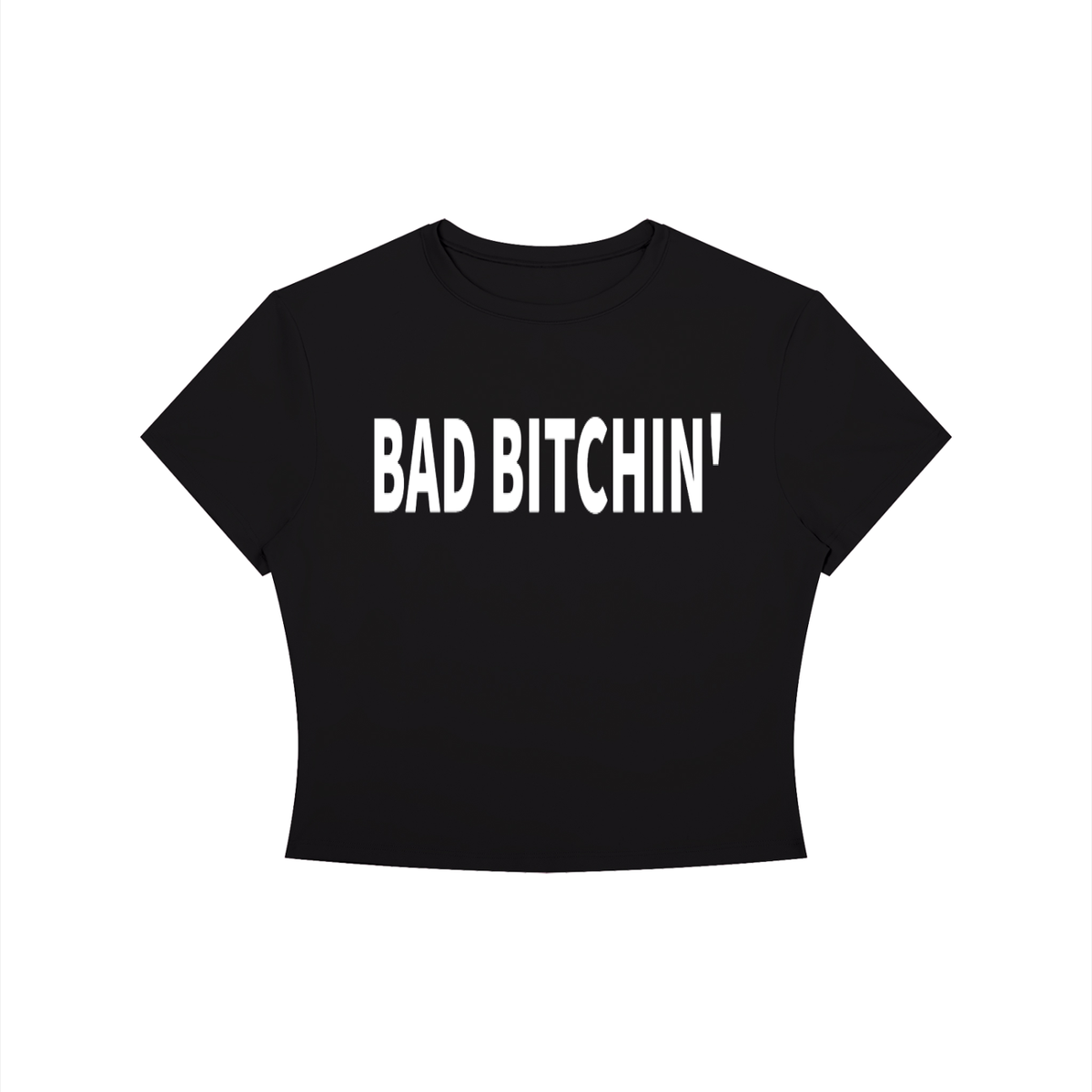 BAD B*TCHIN’ Shirt •3 COLORS•