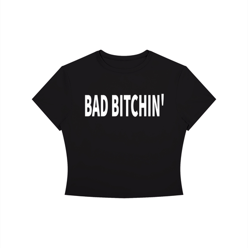 BAD B*TCHIN’ Shirt •3 COLORS•